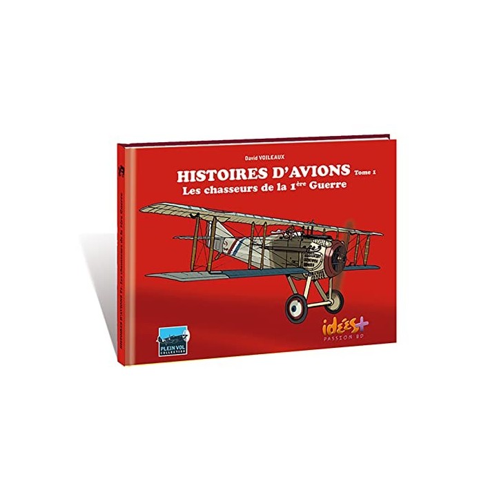 Histoires d'avion - Tome 1 - Les chasseurs de la 1ère Guerre
